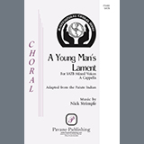 Download or print Nick Strimple A Young Man's Lament Sheet Music Printable PDF -page score for Concert / arranged SATB Choir SKU: 1200031.
