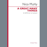 Download or print Nico Muhly A Great Many Things Sheet Music Printable PDF -page score for Concert / arranged SATB Choir SKU: 481263.