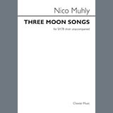 Download or print Nico Muhly Three Moon Songs Sheet Music Printable PDF -page score for Classical / arranged Choir SKU: 509289.
