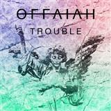 Download or print offaiah Trouble Sheet Music Printable PDF -page score for Pop / arranged Piano, Vocal & Guitar (Right-Hand Melody) SKU: 123968.