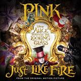 Download or print P!nk Just Like Fire (from Alice Through The Looking Glass) Sheet Music Printable PDF -page score for Pop / arranged Really Easy Piano SKU: 1585819.