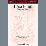 Download or print Pamela Stewart & Brad Nix I Am Here (You're Not Alone) Sheet Music Printable PDF -page score for Sacred / arranged SATB Choir SKU: 523600.