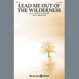 Download or print Pamela Stewart and Brad Nix Lead Me Out Of The Wilderness Sheet Music Printable PDF -page score for Sacred / arranged SATB Choir SKU: 475656.