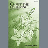 Download or print Pamela Stewart and John Purifoy Christ The Everliving Sheet Music Printable PDF -page score for Sacred / arranged SATB Choir SKU: 430109.