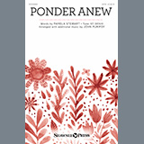 Download or print Pamela Stewart Ponder Anew (arr. John Purifoy) Sheet Music Printable PDF -page score for Sacred / arranged SATB Choir SKU: 444142.