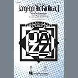Download or print Jerome Kern Long Ago (And Far Away) (arr. Paris Rutherford) Sheet Music Printable PDF -page score for Concert / arranged SATB SKU: 86837.