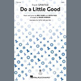 Download or print Pasek & Paul Do A Little Good (from Spirited) (arr. Roger Emerson) Sheet Music Printable PDF -page score for Christmas / arranged SATB Choir SKU: 1366807.