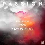 Download or print Passion Follow You Anywhere Sheet Music Printable PDF -page score for Christian / arranged Piano, Vocal & Guitar Chords (Right-Hand Melody) SKU: 408030.