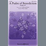 Download or print Patricia Mock A Psalm Of Benediction (Psalm 67) (arr. Faye Lopez) Sheet Music Printable PDF -page score for Sacred / arranged SATB Choir SKU: 430644.