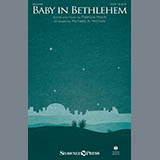 Download or print Patricia Mock Baby In Bethlehem (arr. Richard A. Nichols) Sheet Music Printable PDF -page score for Christmas / arranged SATB Choir SKU: 414527.