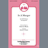 Download or print Patricia Mock In A Manger (arr. Richard A. Nichols) Sheet Music Printable PDF -page score for Christmas / arranged SATB Choir SKU: 430935.