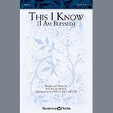 Download or print Patricia Mock This I Know (I Am Blessed) (arr. Charles McCartha) Sheet Music Printable PDF -page score for Sacred / arranged SATB Choir SKU: 413410.