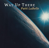Download or print Patti LaBelle Way Up There Sheet Music Printable PDF -page score for Inspirational / arranged Easy Piano SKU: 573556.