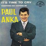 Download or print Paul Anka Time To Cry Sheet Music Printable PDF -page score for Easy Listening / arranged Piano, Vocal & Guitar (Right-Hand Melody) SKU: 121054.
