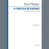 Download or print Paul Mealor A Welsh Blessing Sheet Music Printable PDF -page score for Sacred / arranged Choir SKU: 1469617.