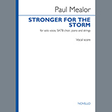 Download or print Paul Mealor Stronger For The Storm Sheet Music Printable PDF -page score for Classical / arranged SATB Choir SKU: 467863.