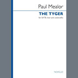 Download or print Paul Mealor The Tyger Sheet Music Printable PDF -page score for Classical / arranged SATB Choir SKU: 1381984.