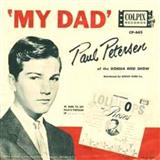 Download or print Paul Petersen My Dad Sheet Music Printable PDF -page score for Rock / arranged Melody Line, Lyrics & Chords SKU: 181717.