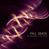 Download or print Paul Simon So Beautiful Or So What Sheet Music Printable PDF -page score for Folk / arranged Piano, Vocal & Guitar (Right-Hand Melody) SKU: 108321.