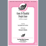 Download or print Paul Sjolund, Fred Bock & Richard A. Nichols Come, Ye Thankful People, Come Sheet Music Printable PDF -page score for Sacred / arranged SATB Choir SKU: 459712.