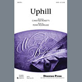 Download or print Penny Rodriguez Uphill Sheet Music Printable PDF -page score for Festival / arranged SATB SKU: 77628.