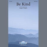 Download or print Pepper Choplin Be Kind Sheet Music Printable PDF -page score for Sacred / arranged SATB Choir SKU: 1769928.