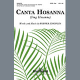 Download or print Pepper Choplin Canta Hosanna Sheet Music Printable PDF -page score for Concert / arranged SATB Choir SKU: 284207.