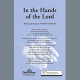 Download or print Pepper Choplin In The Hands Of The Lord Sheet Music Printable PDF -page score for Sacred / arranged SATB Choir SKU: 472963.
