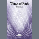 Download or print Pepper Choplin Wings Of Faith Sheet Music Printable PDF -page score for Sacred / arranged SATB Choir SKU: 1501036.