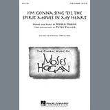 Download or print Moses Hogan I'm Gonna Sing 'Til The Spirit Moves In My Heart (arr. Peter Eklund) Sheet Music Printable PDF -page score for Religious / arranged TTBB SKU: 99652.