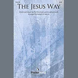 Download or print Phil Wickham The Jesus Way (arr. Joseph M. Martin) Sheet Music Printable PDF -page score for Christian / arranged SATB Choir SKU: 1813012.