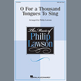 Download or print Philip Lawson O For A Thousand Tongues To Sing Sheet Music Printable PDF -page score for Sacred / arranged SAB Choir SKU: 1339843.