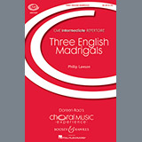 Download or print Philip Lawson Three English Madrigals Sheet Music Printable PDF -page score for Concert / arranged 2-Part Choir SKU: 81697.