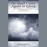Download or print Philip Webb He Shall Come Again In Glory (arr. Thomas Grassi) Sheet Music Printable PDF -page score for Sacred / arranged SATB Choir SKU: 415559.
