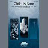 Download or print Phillip Keveren Christ Is Born Sheet Music Printable PDF -page score for Concert / arranged SATB SKU: 98113.