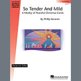 Download or print Phillip Keveren So Tender And Mild - A Christmas Medley Sheet Music Printable PDF -page score for Children / arranged Easy Piano SKU: 28849.