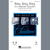 Download or print Phillip Keveren Still, Still, Still (with Brahm's Lullaby) Sheet Music Printable PDF -page score for Concert / arranged SATB SKU: 97353.
