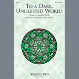 Download or print Randy Cox To A Dark Unlighted World Sheet Music Printable PDF -page score for Christmas / arranged SATB Choir SKU: 289932.