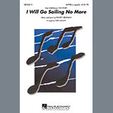 Download or print Randy Newman I Will Go Sailing No More (from Toy Story) (arr. Philip Lawson) Sheet Music Printable PDF -page score for Concert / arranged SATB Choir SKU: 415452.