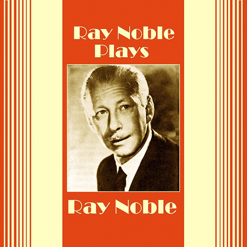 Easily Download Ray Noble Printable PDF piano music notes, guitar tabs for Piano, Vocal & Guitar (Right-Hand Melody). Transpose or transcribe this score in no time - Learn how to play song progression.