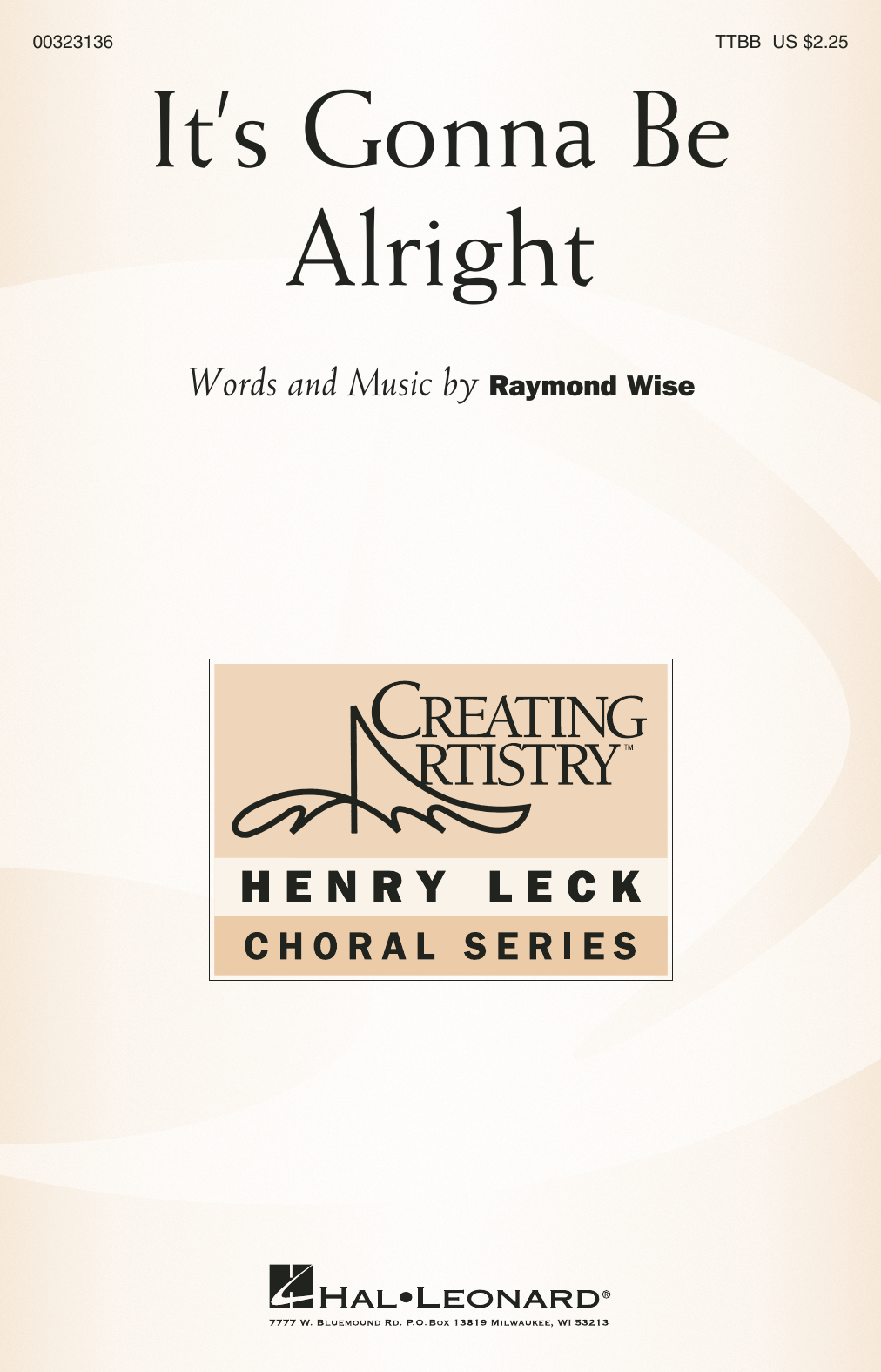 Download Raymond Wise It's Gonna Be Alright Sheet Music and learn how to play TTBB Choir PDF digital score in minutes