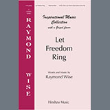 Download or print Raymond Wise Let Freedom Ring Sheet Music Printable PDF -page score for Concert / arranged SATB Choir SKU: 1736948.