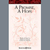 Download or print Rebecca Fair & Joseph M. Martin A Promise, A Hope Sheet Music Printable PDF -page score for Sacred / arranged SATB Choir SKU: 414525.