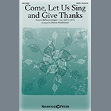 Download or print Rebecca Hogan Come, Let Us Sing And Give Thanks (arr. Stacey Nordmeyer) Sheet Music Printable PDF -page score for Concert / arranged SATB Choir SKU: 931269.
