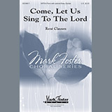 Download or print Rene Clausen Come, Let Us Sing To The Lord Sheet Music Printable PDF -page score for Hymn / arranged Special SKU: 187210.