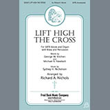 Download or print Richard A. Nichols Lift High The Cross Sheet Music Printable PDF -page score for Romantic / arranged SATB Choir SKU: 430931.