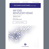 Download or print Richard Burchard My Old Kentucky Home Sheet Music Printable PDF -page score for A Cappella / arranged SATB Choir SKU: 1545593.