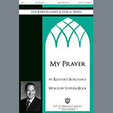 Download or print Richard Burchard My Prayer Sheet Music Printable PDF -page score for Sacred / arranged SATB Choir SKU: 430929.