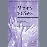 Download or print Richard Kingsmore Mighty To Save Sheet Music Printable PDF -page score for Religious / arranged SATB SKU: 96028.