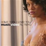 Download or print Rihanna Hate That I Love You (feat. Ne-Yo) Sheet Music Printable PDF -page score for Pop / arranged Piano, Vocal & Guitar (Right-Hand Melody) SKU: 62600.